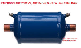 Emerson ASF Series suction line filter drier cited & discussed at InspectApedia.com