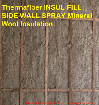 Owens Corning Thermafiber INSUL-FILL Wall Spray insulation - cited & discussed at InspectApedia.com