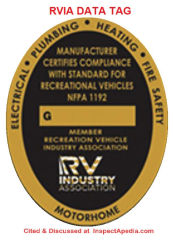 This RVIA data tag is the successor to the older RVIA data tag found on older RVs and park homes - cited & discussed at InspectApedia.com