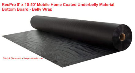 RecPro mobile home belly wrap or bottom board insulation sold by various vendors including Amazon - cited & discussed at Inspectapedia.com