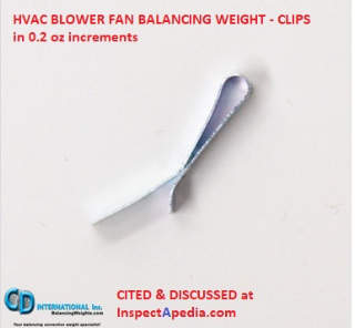 HVAC blower fan balancing weights sold as simple spring clips - CD International  cited & discussed at InspectApedia.com