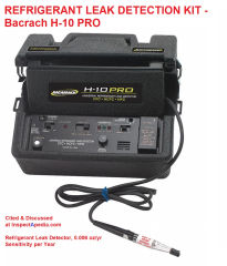Bachrach H-10 pro highly-sensitive refrigerant gas leak detector cited & iscussed at InspectApedia.com