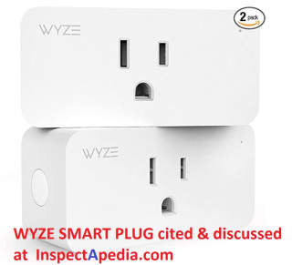 Wyze smart plug can switch devices on and off by cellphone - 15 Amp circuit max cited & discussed at InspectApedia.com