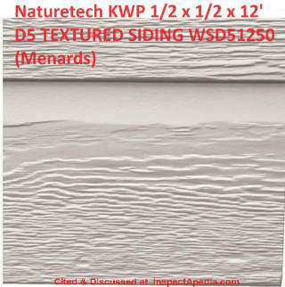 Naturetech KWP 1/2 x 12 x 12' D5 Textured Siding Model Number: WSD51250. - cited & discussed at InspectApedia.com
