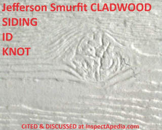 Jefferson Smurfit Cladwood siding identifying knot pattern - at InspectApedia.com