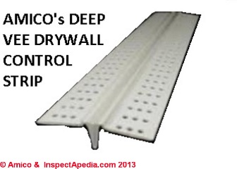 Amico's vinyl drywall control strip (C) Amico & Inspectapedia.com 