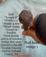 Details of antique hand-forged nail, Twolick Country Club, Indiana County PA (C) InspectApedia.com Leslie Yount