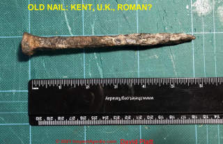 Ancient nail, possibly Roman, found in Kent, UK, between Northfleet ans Southfleet where Roman remains have been found previously - David Platt (C) InspectApedia.com