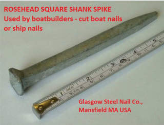 Rosehead squareshank boat nail from Glasgo Steel Nail Co., Mansfield MA www.glasgowsteelnail.com at InspectApedia.com