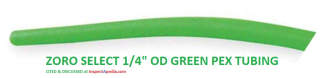 Green PEX tubing from Zoro Select cited and discussed at InspectApedia.com