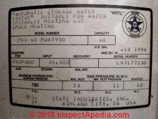 State water heater data tag giving serial number and age of the heater (C) Daniel Friedman at InspectApedia.com
