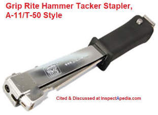 Grip Rite Hammer Tacker Stapler at InspectApedia.com