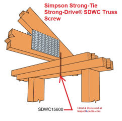 Simpson Stront-Tie Strong-Drive SDWC Truss screw  cited & discussed at InspectApedia.com
