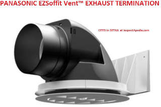 Panasonic EZSoffit Vent Soffit Termination Cover cited in detail at InspectApedia.com