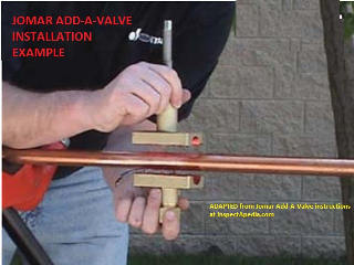 Jomar's Add-A-Valve emergency shutoff valve that can be installed without turning off the water supply - at InspectApedia.com