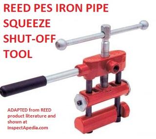 Reed Pipe Tools & Vises, Iron Pipe Crimping Tool for Emergency Water Shutoff - at InspectApedia.com