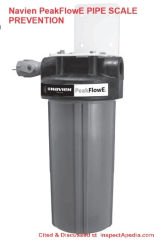 Navien PeakFlowE Anti-Scale system for plumbing pipes/water heaters, tankless water heaters, cited & discussed at InspectApedia.com