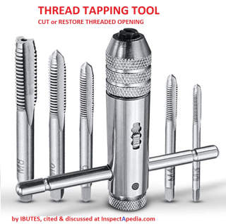 Ibeutes bolt or screw hole thread tapping tool cited & discussed at InspectApedia.com
