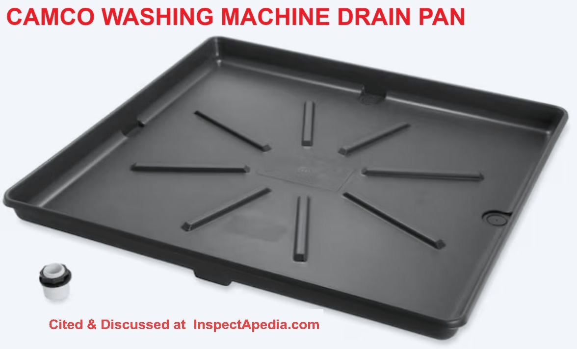 Camco plastic washing machine drain pan with drain adapter, cited & discussed at InspectApedia.com