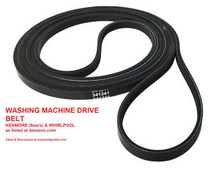 Clothes washing machine drive belt for Kenmore or Whirlpool washers cited & discussed at InspectApedia.com