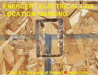 Enercept SIP electrical box location markings in the Structural Insulated Panel s - cited & discussed at InspectApedia.com
