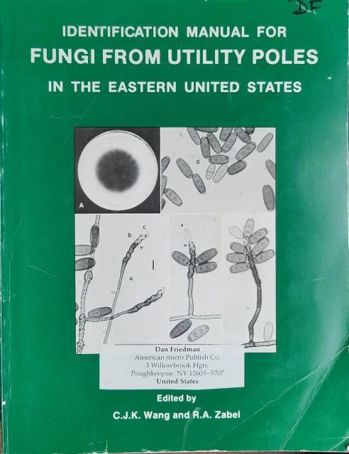 C.J.K. Wang and R.A. Zabel (Eds) Identification Manual for Fungi from Utility Poles in the Eastern United States - discussed and cited at InspectApedia.com