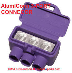 AlumiConn 3-port connector for aluminum wiring repair cited & discussed at InspectApedia.com