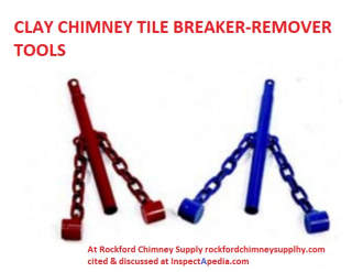 Rockford Tool for breaking and removing clay chimney tiles, cited & discussed at InspectApedia.com