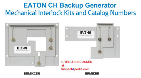 Eaton generator interlock kit compatability listing vs panel models - cited & discussed at InspectApedia.com