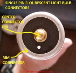 Center pin type flourescent bulb lamp connector (C) Daniel Friedman at InspectApedia.com