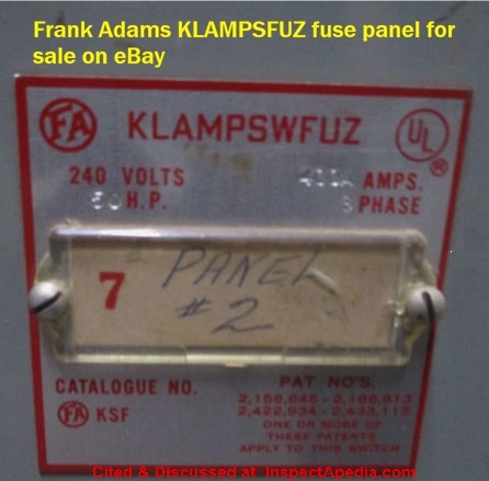 Frank Adams KLAMPSWFUZ for sale on eBay in January 2026; circuit breakers in panels for which this may be the main fuse continue to have safety concerns - cited & discussed at InspectApedia.com