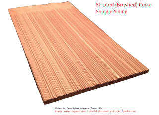 Western red cedar striated shingles at www.ringsend.com "Brushed Cedar Shingle Siding" - cited & discussed at InspectApedia.com