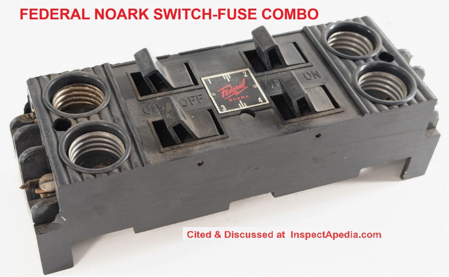 Federal Noark combination switch and fuse board cited & discussed at InspectApedia.com