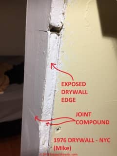 1976 Drywall in NYC may contain asbestos - seal edges (C) InspectApedia.com Mike