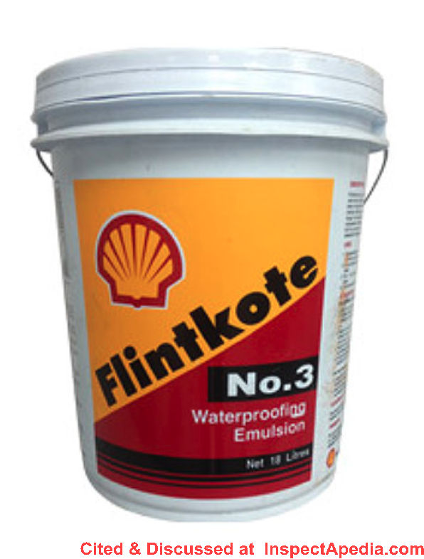 Shell's Flintkote No. 3 bitumen emulsion used to form a waterproof membrane, formerly sold as Shellkote Type3 - cited & discussed at InspectApedia.com