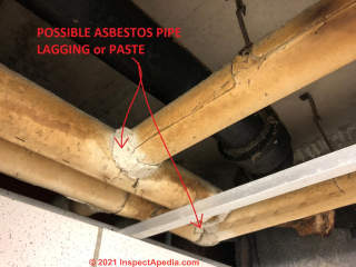Asbestos-suspect pipe lagging insulation (C) InspectApedia.com Ed