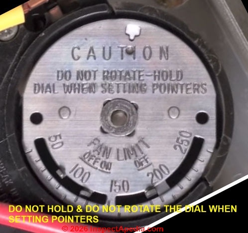 Honeywell fan limit control switch clearly stastes dO NOT ROTATE - HOLD DIAL WHEN SETTING POINTERS - (C) InspectApedia.com