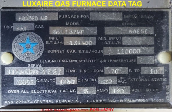 Luxaire gas furnace data tag cited & discussed at our article on Montcrief furnaces (C) InspectApedia.com Posluszny