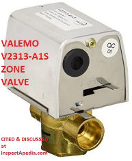 Valenmo V2313-A1S zone valve cited & discussed at InspectApedia.com