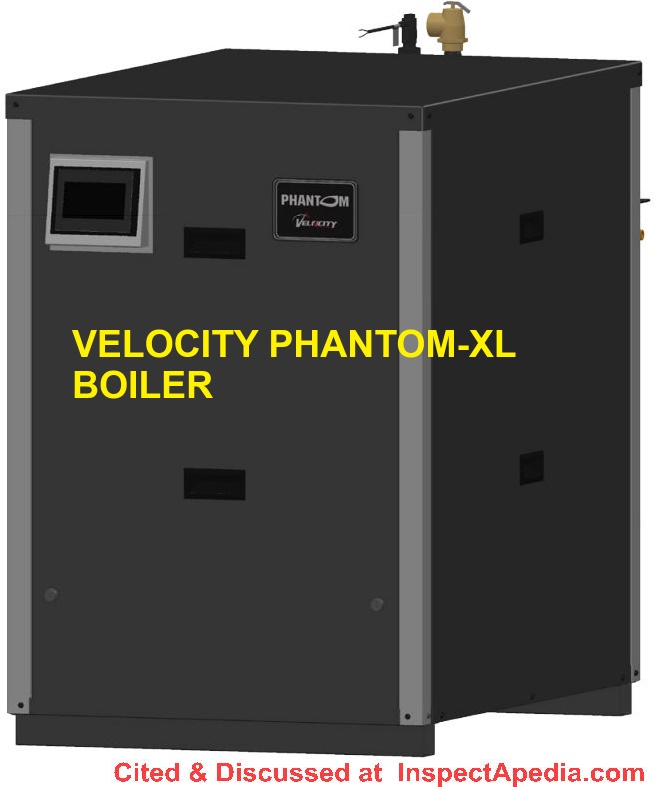 Velocity Pantom-XL boiler cited & discussed at InspectApedia.com