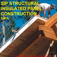 Building using SIPS Structural Insulated Panels - from SIPA cited & discussed at InspectApedia.com