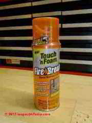 Touch n Foam firebreak flame resistant sealant foam insulation © Daniel Friedman