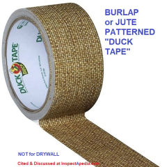 Jute or burlap patterned Duck Tape cited & discussed at InspectApedia.com