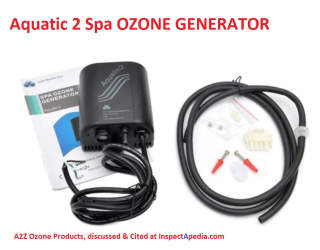 A2Z Aquatic 3 Spa Ozone Generator from a2Zozone.com discussed & cited at InspectApedia.com