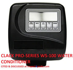 Clack Pro-series WS-100 Water Softener Water Conditioner cited & discussed at InspectApedia.com