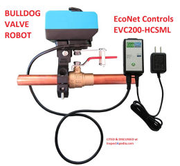 EcoNet Controls EVC200 valve controller and Bulldog Valve Robot - Z-Wave Water Valve leak detector & shutoff discussed at Inspectapedia.com