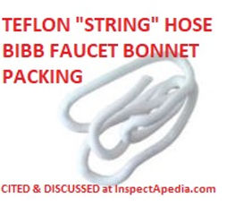 Faucet or hose bibb bonnet or dome packing (C) InspectApedia.com
