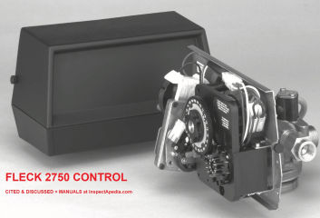 Fleck 2750 Control Head Identification cited & discussed & manuals at InspectApedia.com