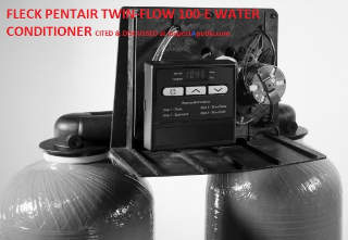 Fleck Pentair Twin Flow 100-E Water Softener (C) cited & discussed at InspectApedia.com