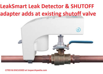 LeakSmart leak detector and shutoff valve "starter kit" discussed at InspectApedia.com
